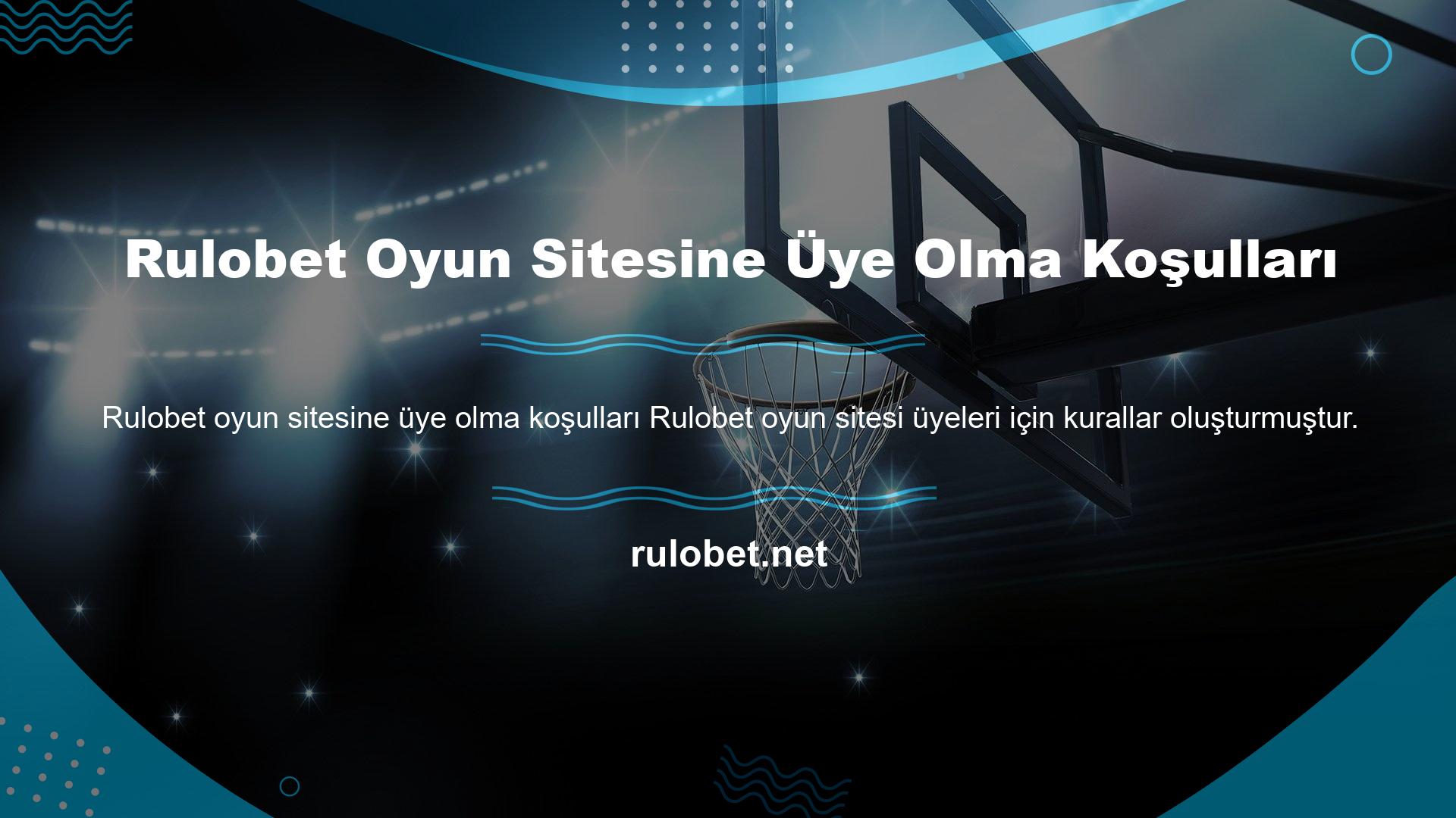 Rulobet oyun sitesine üye olma koşulları
