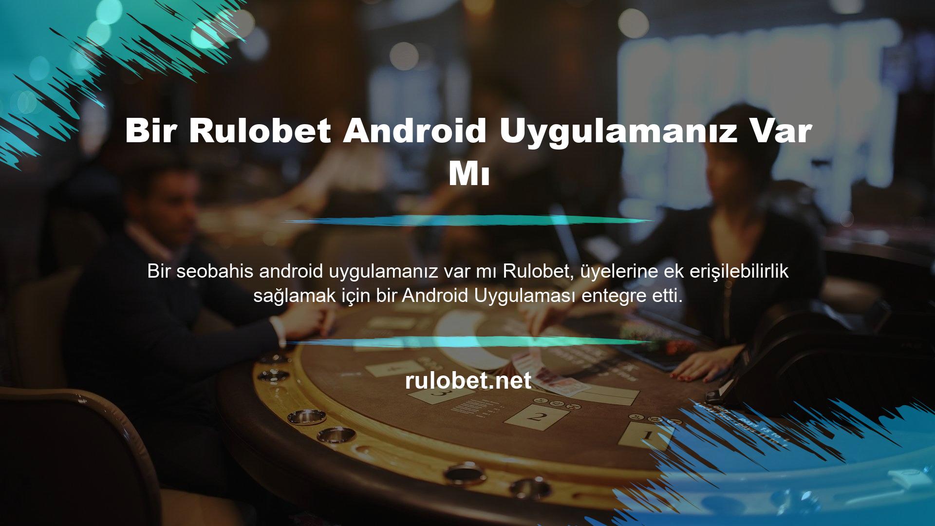 Bir Rulobet Android Uygulamanız Var Mı