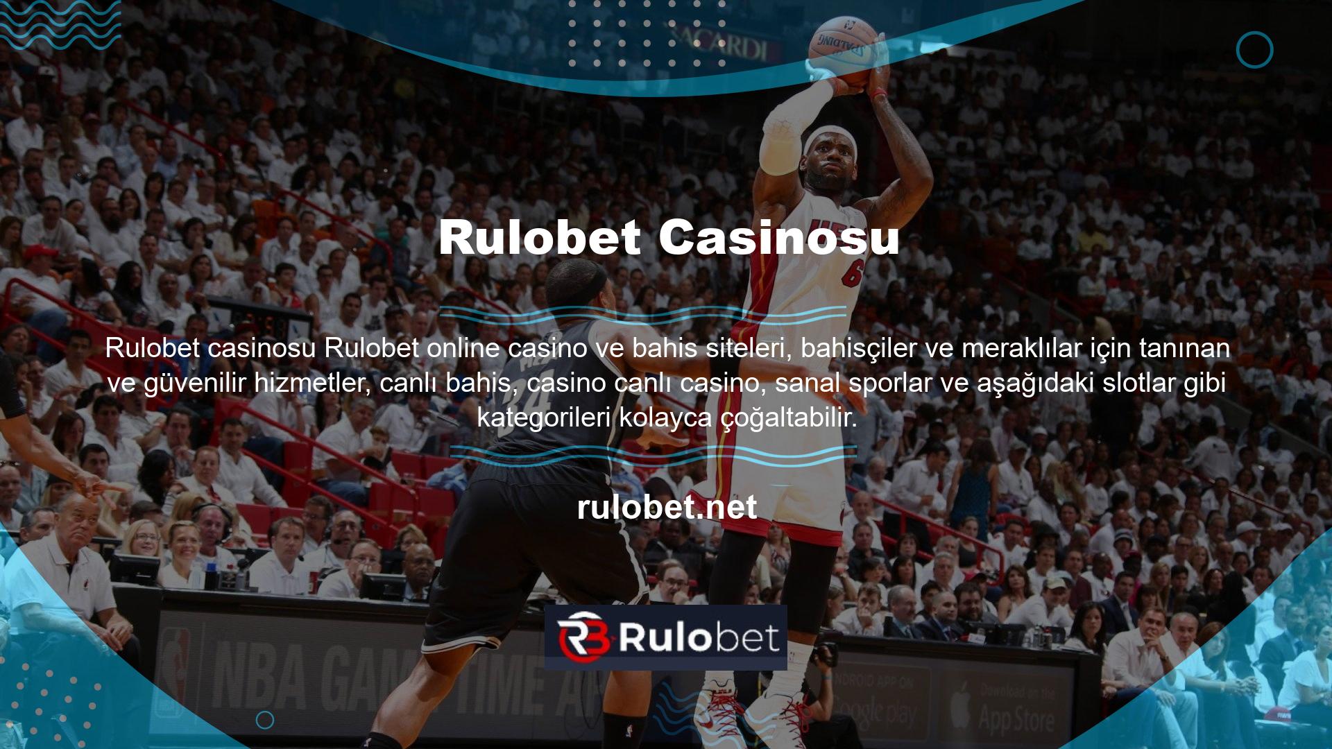 Rulobet online casino ve bahis sitesinin canlı bahis ve canlı casino dahil tüm hizmetleri casino dayalıdır